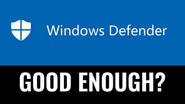 is windows defender good enough