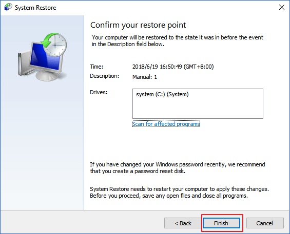 Confirm to finish System Restore in Windows 10.
