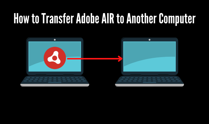 how to transfer adobe air to another computer