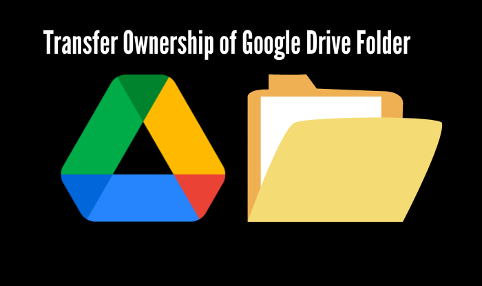 how to transfer ownership of the google drive folder