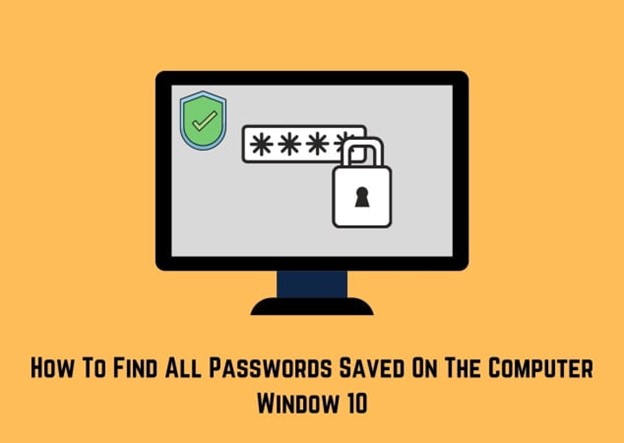 find passwords saved on the computer