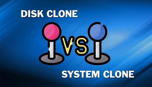 disk clone vs system clone