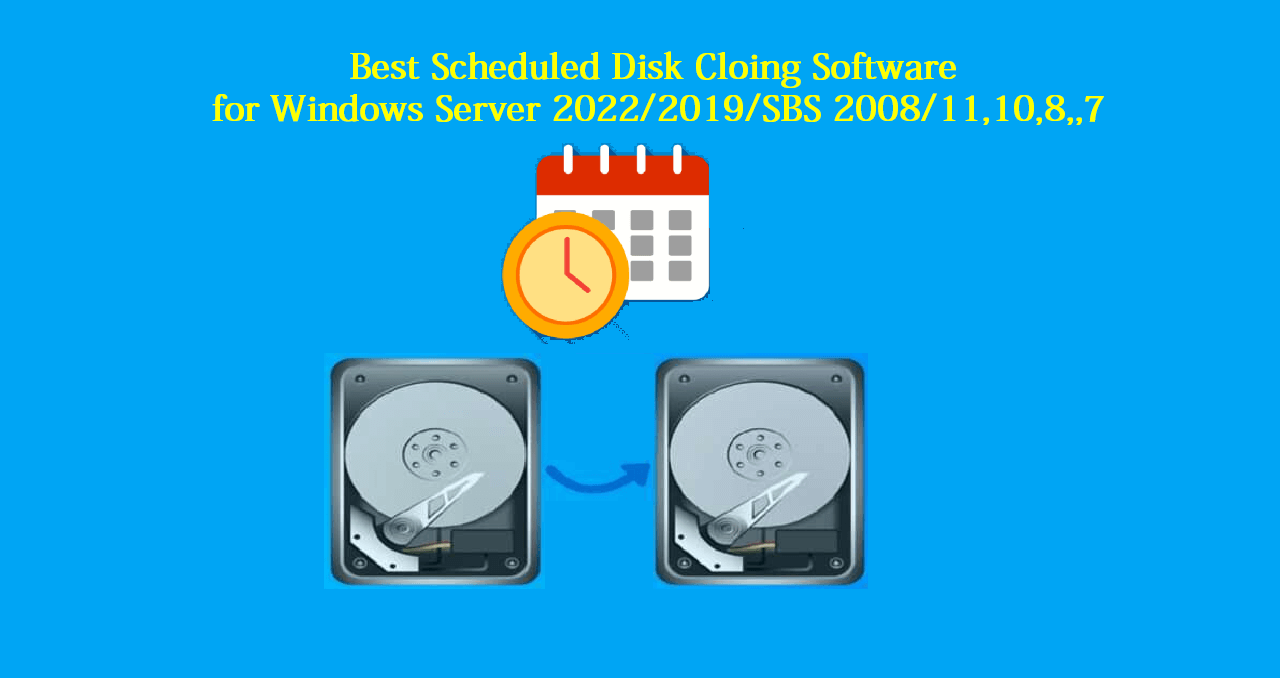 3 Best Scheduled Disk Cloning Software