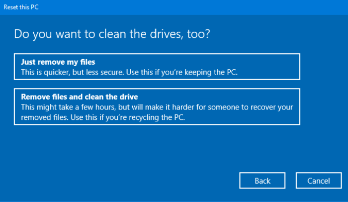 Confirm to remove files and clean the drive by resetting this pc