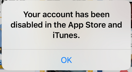 Your account has been disabled in the App Store and iTunes