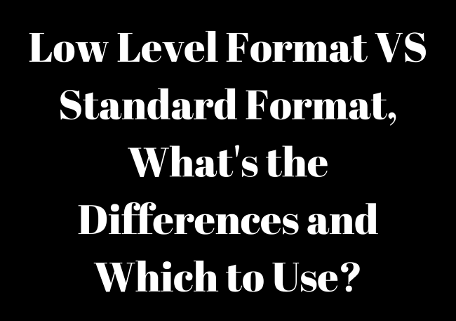 low level format vs standard format