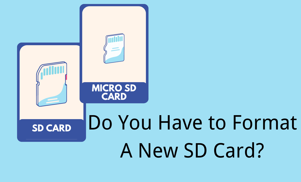 do I have to format new sd card