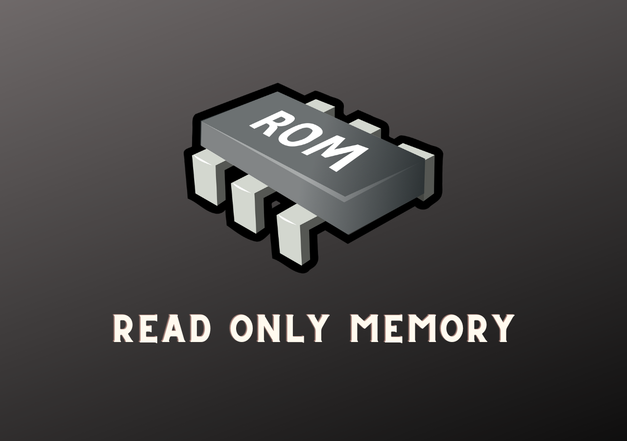 ROM Read Only Memory