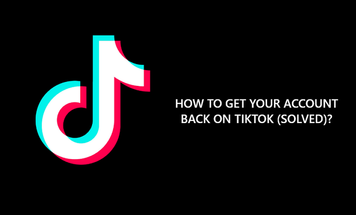 how to get your account back on TikTok